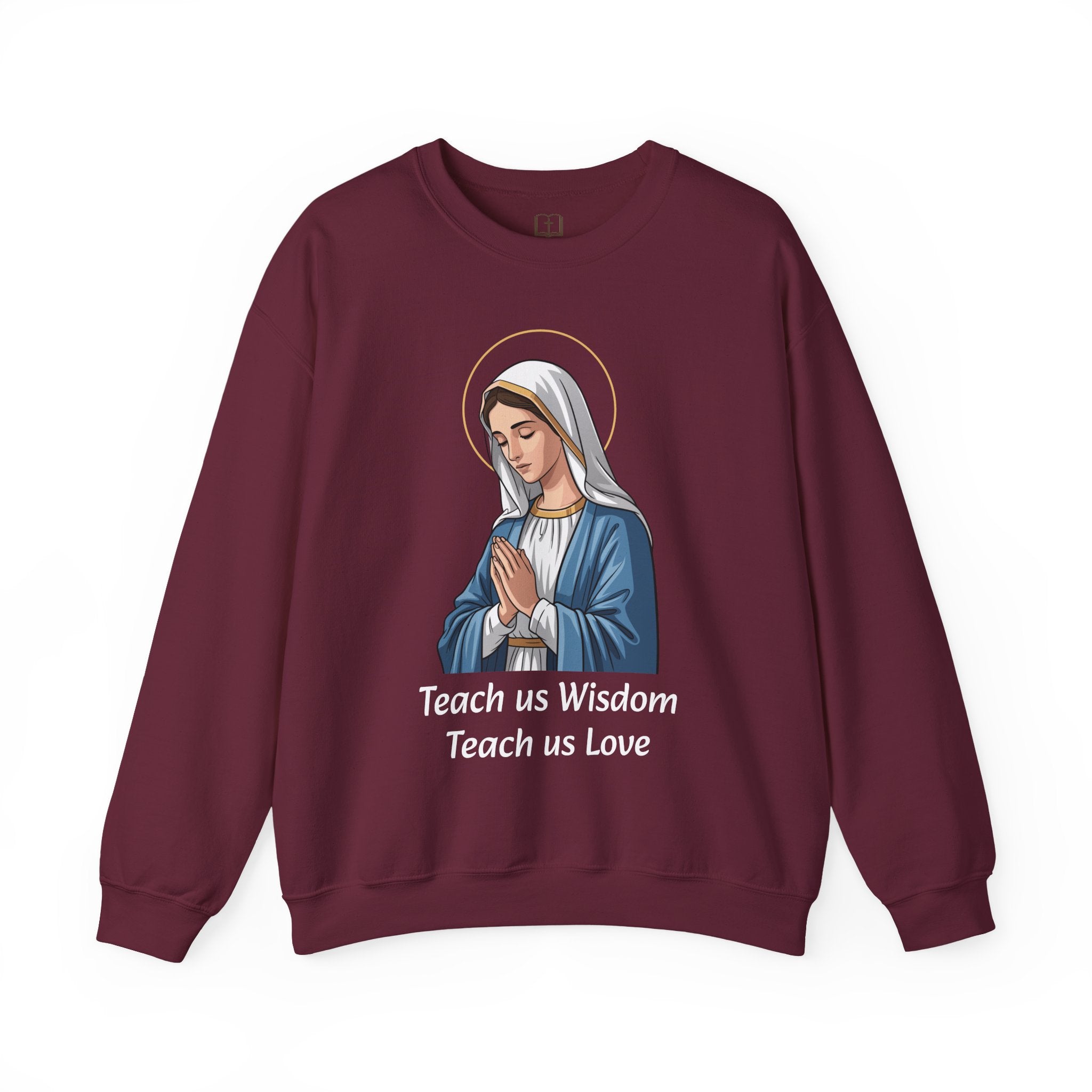 Sudadera de cuello redondo «Enséñanos sabiduría, enséñanos amor» de María | Catholic Faith Apparel
