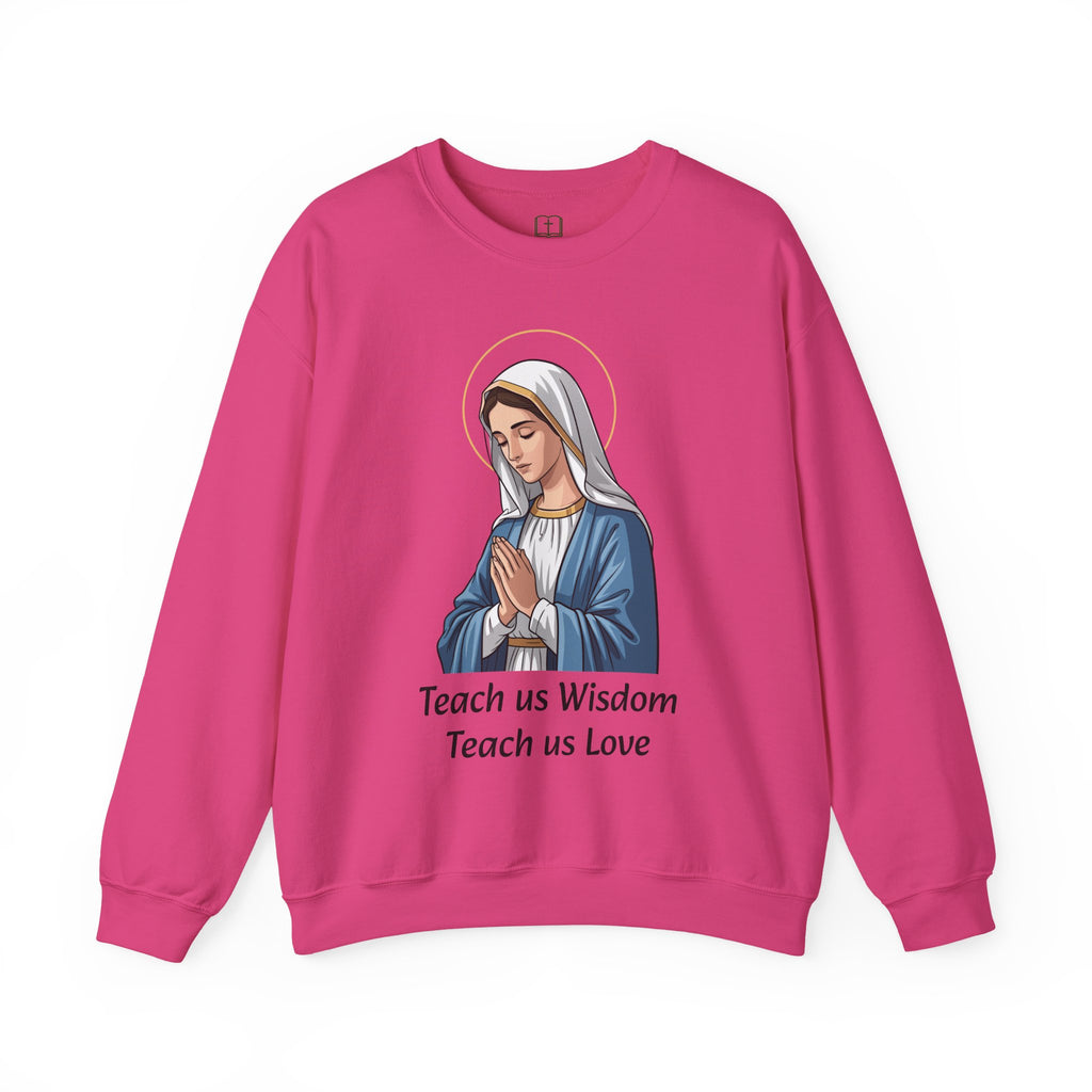 Sudadera de cuello redondo «Enséñanos sabiduría, enséñanos amor» de María | Catholic Faith Apparel