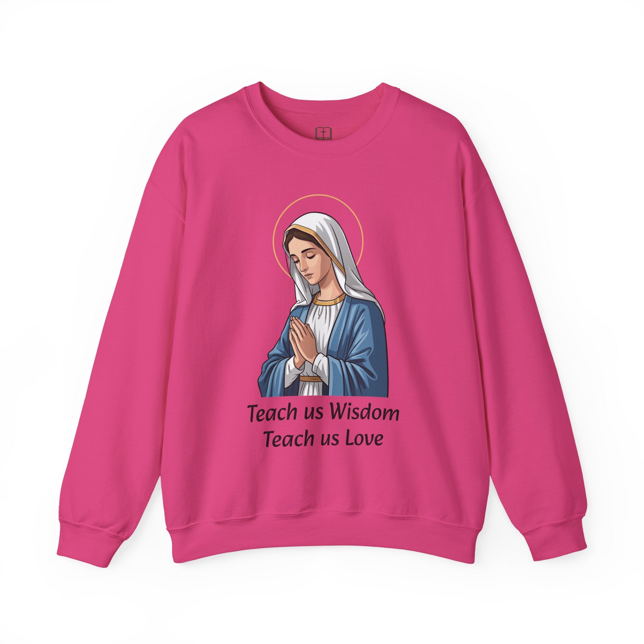 Sudadera de cuello redondo «Enséñanos sabiduría, enséñanos amor» de María | Catholic Faith Apparel