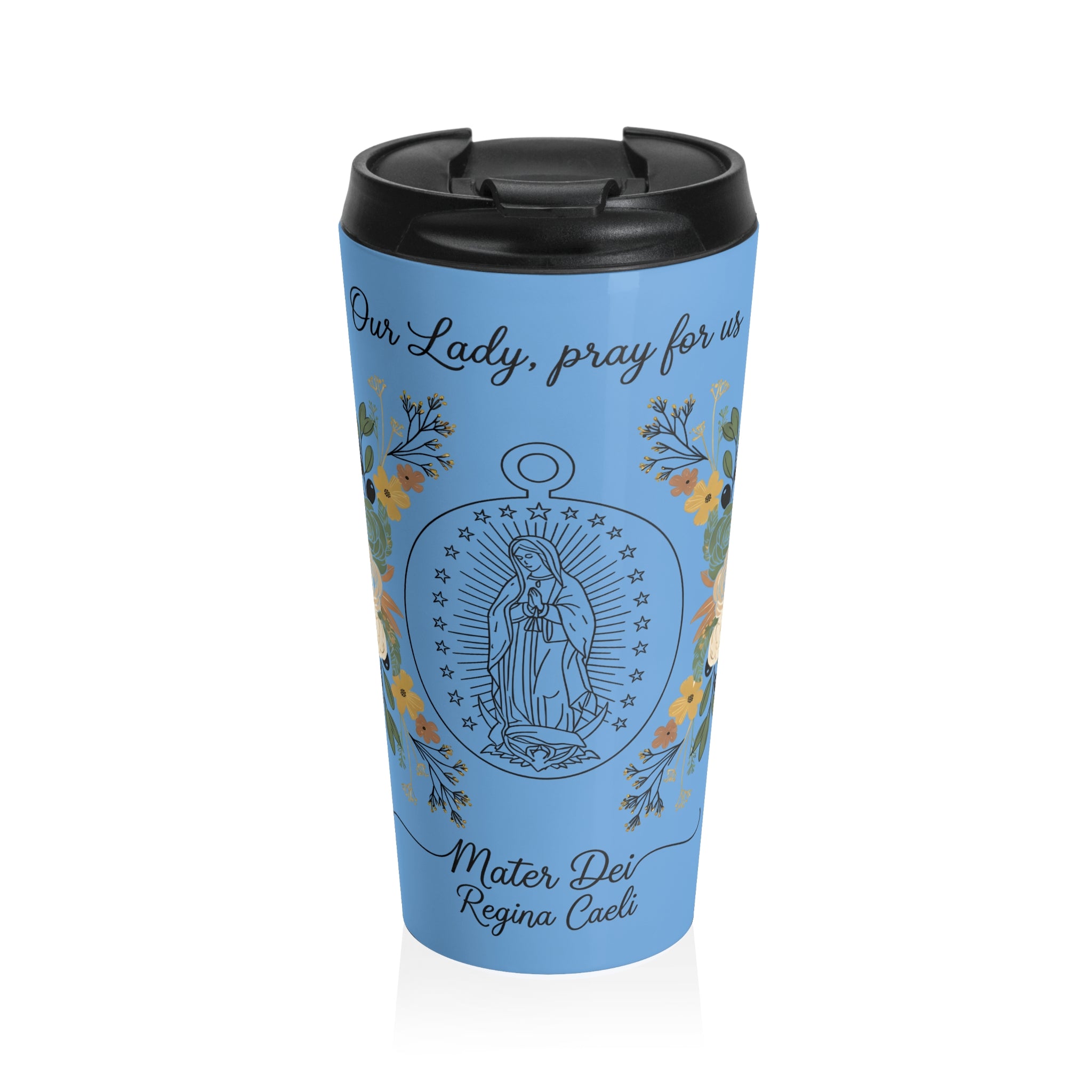 Taza de viaje Mater Dei de Nuestra Señora, ruega por nosotros - Vaso de oración de la Virgen María católica 